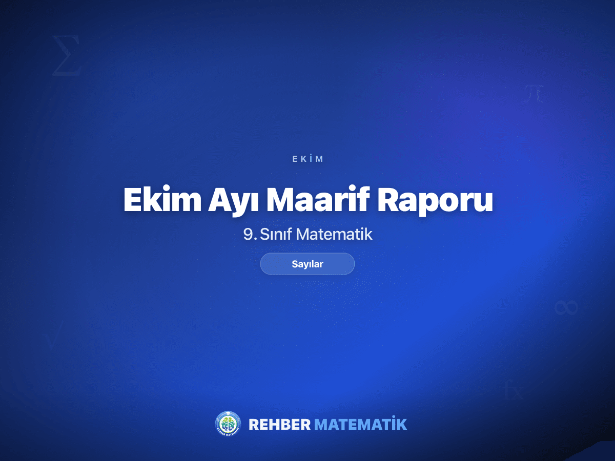 9. sınıf matematik ekim ayı Maarif ders raporu